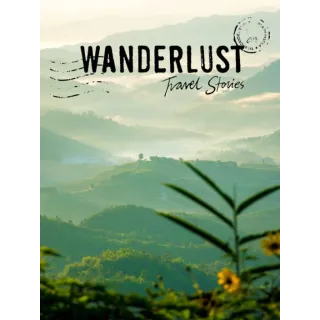 Wanderlust Travel Stories