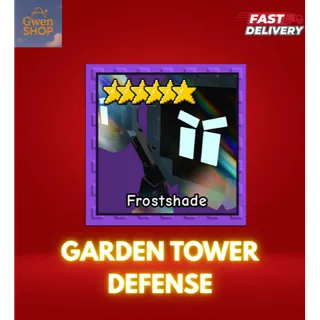 FROSTSHADE GARDEN TOWER DEFENSE