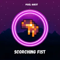 SCORCHING FIST - PIXEL QUEST