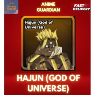 HAJUN (GOD OF UNIVERSE) - ANIME GUARDIANS