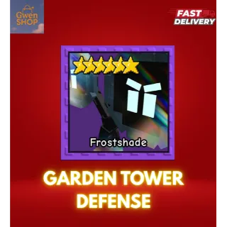FROSTSHADE GARDEN TOWER DEFENSE