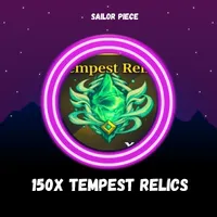 150X TEMPEST RELICS - SAILOR PIECE
