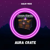 AURA CRATE -  SAILOR PIECE