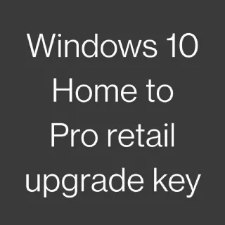Windows 10 Home To Pro retail upgrade Key