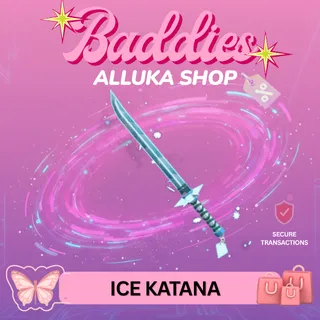 Ice Katana - BADDIES