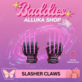 Slasher Claws - BADDIES