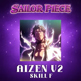 Aizen V2 Skill F - Sailor Piece