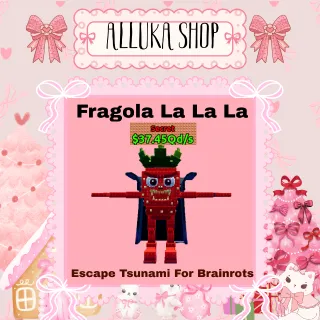 x10 Fragola La La La 37.45Qd/s - Escape Tsunami for Brainrots