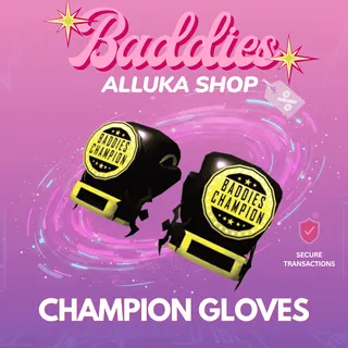 Champion Gloves - Baddies