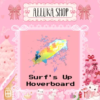 Surf's Up Hoverboard - BADDIES