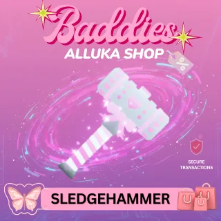 Sledgehammer - BADDIES