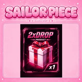 2x Drops - Sailor Piece  