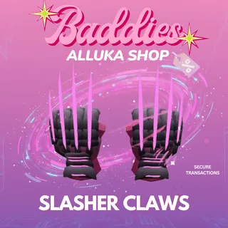 Slasher Claws - Baddies
