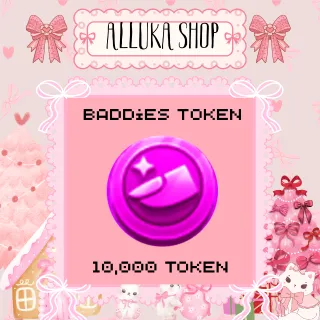 10,000 Tokens - BADDIES