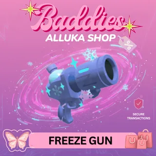 Freeze Gun - BADDIES