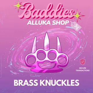 Brass Knuckles - Baddies