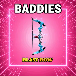 Blast Bow - Baddies