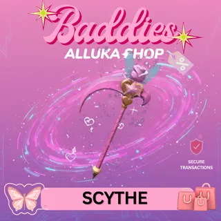 Scythe - BADDIES