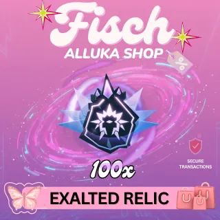 100 Exalted Relic 