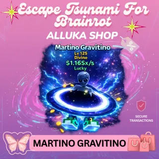 $1.16 Sx/s Lucky Martino Gravitino - Escape Tsunami For Brainrots 