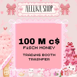 100 M C$ Fisch Money 