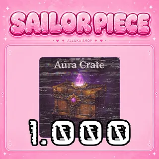 1000x Aura Crate - Sailor Piece