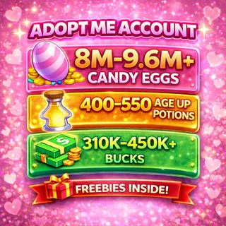 🥚 8M–9.6M Candy Eggs | 🧪 400–550 Age Up Potions + 💵 310K–450K Bucks | ✨ ADOPT ME ACCOUNT ✨