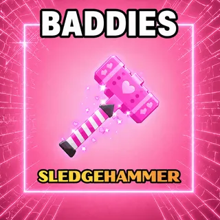 Sledgehammer - Baddies