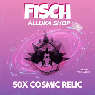 50x Cosmic Relic - Fisch 