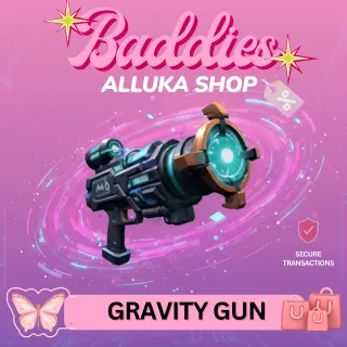 Gravity Gun - BADDIES