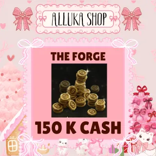 THE FORGE CASH