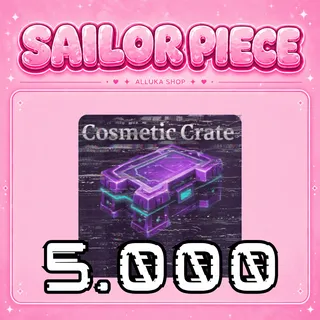5000x Cosmetic Crate - Sailor Piece
