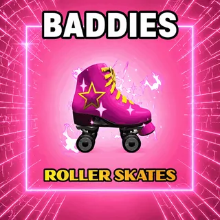 Roller Skates - Baddies