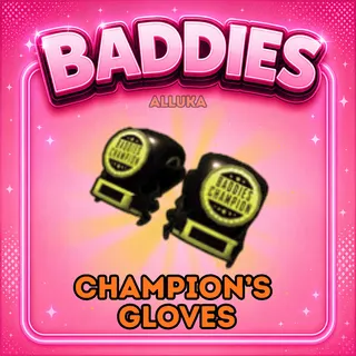 Champion Gloves - Baddies