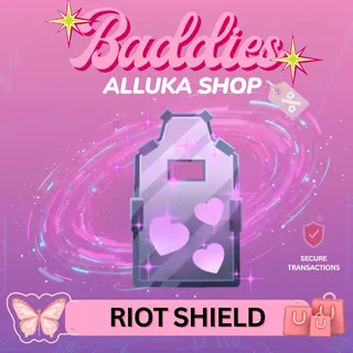 Riot Shield - BADDIES