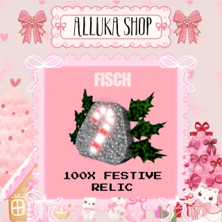100X Festive Relic