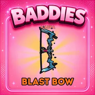 Blast Bow - Baddies