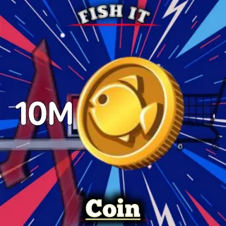 10M COIN fish it