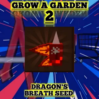 Dragon's breath seed GAG 2
