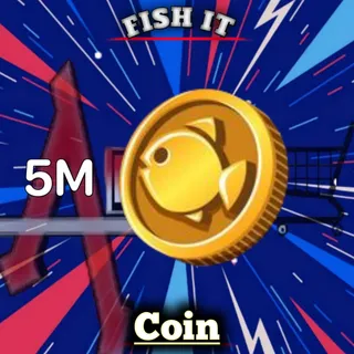 5M COIN fish it