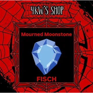 Mourned Moonstone | FISCH