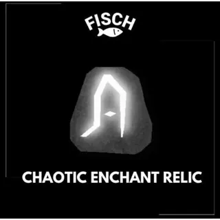 CHAOTIC RELIC | FISCH
