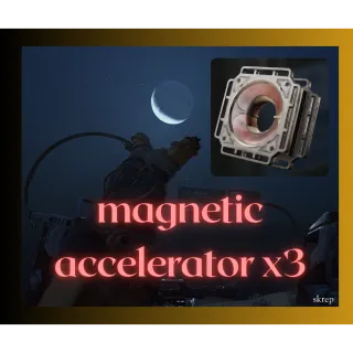 magnetic accelerator x3