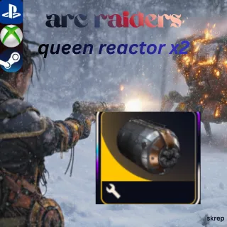 queen reactor x2