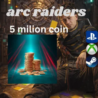 arc raider coin 5 mil