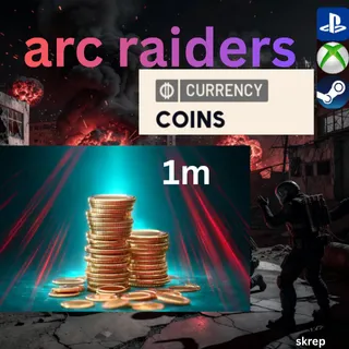 arc raider 1 milion coins 