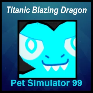 TITANIC BLAZING DRAGON