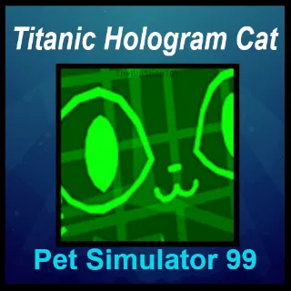 TITANIC HOLOGRAM CAT