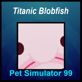 TITANIC BLOBFISH