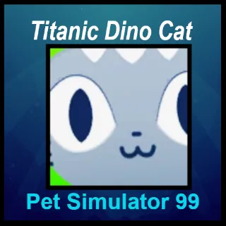 TITANIC DINO CAT